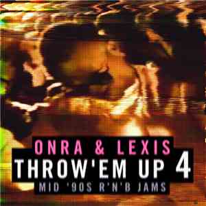 Onra & Lexis  - Throw'Em Up 4 download flac mp3
