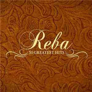 Reba McEntire - 50 Greatest Hits flac mp3 download