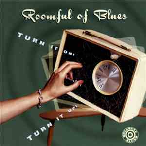 Roomful Of Blues - Turn It On Turn It Up download flac mp3