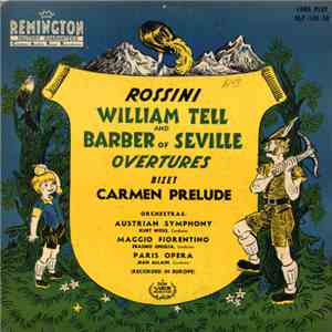 Rossini / Bizet - Austrian Symphony, Kurt Wöss / Maggio Fiorentino, Erasmo Ghiglia, Paris Opera, Jean Allain - William Tell And Barber Of Seville Overtures / Carmen Prelude download flac mp3