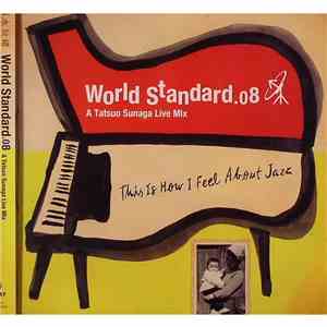 Tatsuo Sunaga - World Standard.08 - A Tatsuo Sunaga Live Mix download flac mp3