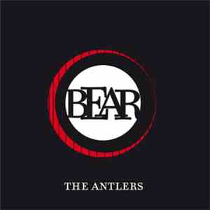 The Antlers - Bear download flac mp3