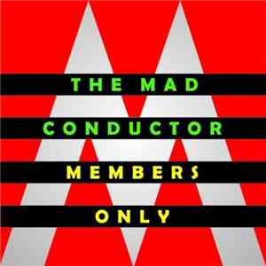 The Mad Conductor - Members Only download flac mp3