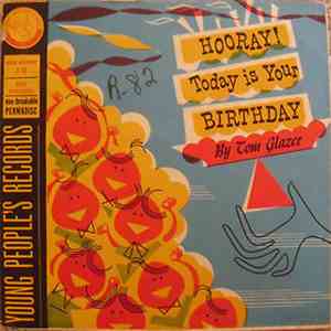 Tom Glazer - Hooray! Today Is Your Birthday download flac mp3