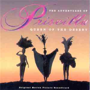 Various - The Adventures Of Priscilla: Queen Of The Desert - Original Motion Picture Soundtrack download flac mp3