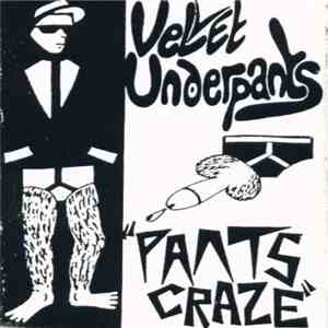 Velvet Underpants - Pants Craze download flac mp3