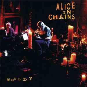 Alice In Chains - Would? flac mp3 download