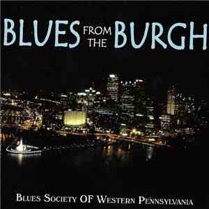 Blues Society Of Western Pennsylvania - Blues From The Burgh download flac mp3