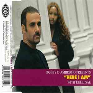 Bobby D'Ambrosio With Kelli Sae - Here I Am download flac mp3