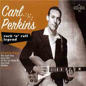 Carl Perkins - Rock 'n' Roll Legend download flac mp3