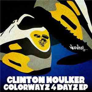 Clinton Houlker - Colorwayz 4 Dayz EP download flac mp3