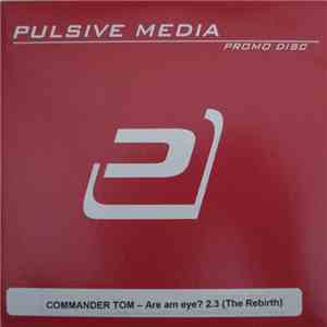 Commander Tom - Are Am Eye 2.3 (The Rebirth) flac mp3 download