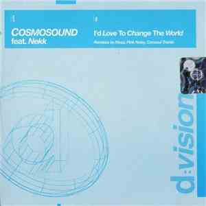 Cosmosound Feat. Nekk - I'd Love To Change The World download flac mp3