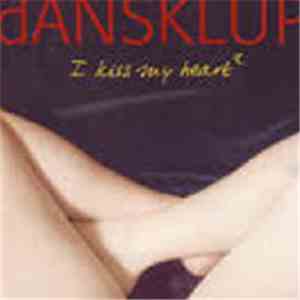 dANSKLUP - I Kiss My Heart download flac mp3