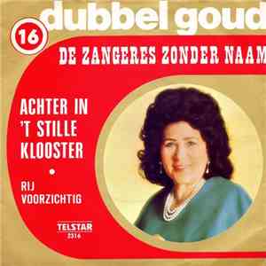 De Zangeres Zonder Naam - Achter In 't Stille Klooster / Rij Voorzichtig download flac mp3