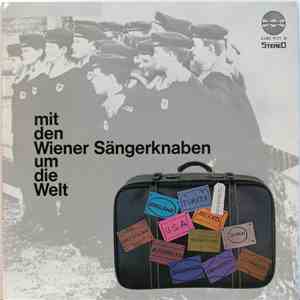 Die Wiener Sängerknaben - Mit Den Wiener Sängerknaben Um Die Welt download flac mp3
