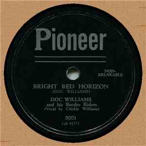 Doc Williams And His Border Riders - Bright Red Horizon / Broken Memories download flac mp3
