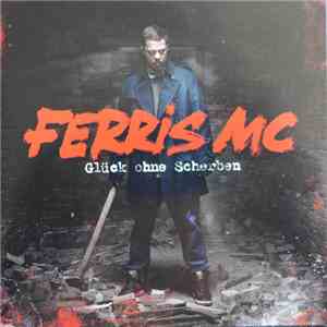 Ferris MC - Glück Ohne Scherben download flac mp3