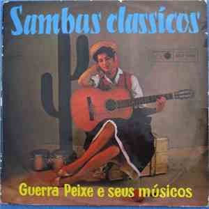 Guerra Peixe E Seus Musicos - Sambas Classicos download flac mp3