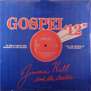 Jimmie Hill And The Creators - All He Wants Is Your Heart / It Only Takes One Moment To Be Saved download flac mp3