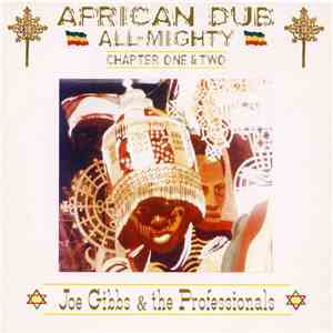 Joe Gibbs & The Professionals - African Dub All Mighty - Chapter One & Two download flac mp3