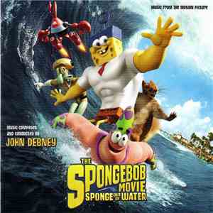 John Debney - The Spongebob Movie: Sponge Out Of Water download flac mp3