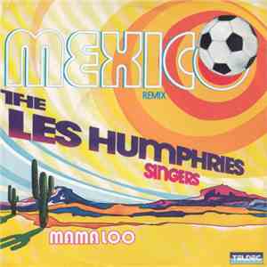 Les Humphries Singers - Mexico (Remix) / Mama Loo download flac mp3