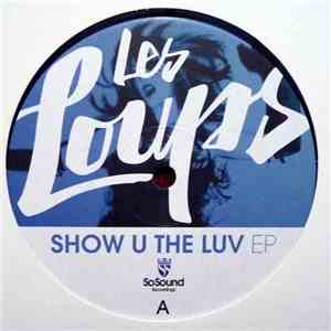 Les Loups  - Show U The Luv EP download flac mp3