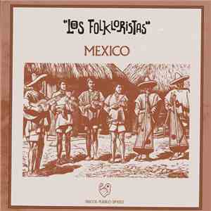 Los Folkloristas - Mexico download flac mp3