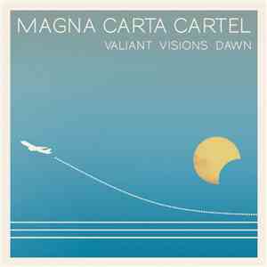 Magna Carta Cartel - Valiant Visions Dawn download flac mp3