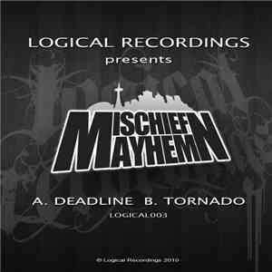 Mischief N Mayhem - Deadline / Tornado download flac mp3