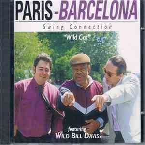 Paris-Barcelona Swing Connection Featuring Wild Bill Davis - Wild Cat download flac mp3