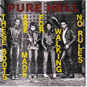 Pure Hell - These Boots Are Made For Walking / No Rules download flac mp3