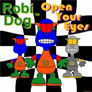 Robi Dog - Open Your Eyes download flac mp3