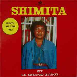 Shimita Et Le Grand Zaïko - Muntu Ku Tina Ve ! download flac mp3