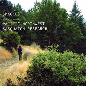 Smackos - Pacific Northwest Sasquatch Research download flac mp3