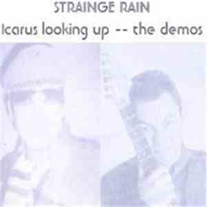 Strainge Rain - Icarus Looking Up -- The Demos download flac mp3