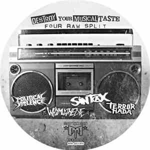 Terror Nada, Political Violence, Sintax, Why Must We Die - Destroy Your Musical Taste Four Raw Split download flac mp3