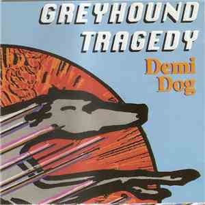 The Greyhound Tragedy - Demi-dog download flac mp3