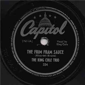 The King Cole Trio - The Frim Fram Sauce / Come To Baby, Do! download flac mp3