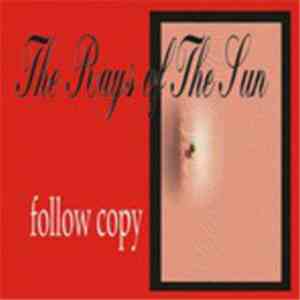 The Rays Of The Sun - Follow Copy download flac mp3