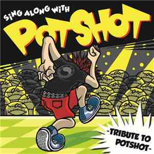 Various - Sing Along With Potshot - Tribute To Potshot  download flac mp3