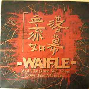 Waifle - And The Blood Will Come Down Like A Curtain download flac mp3