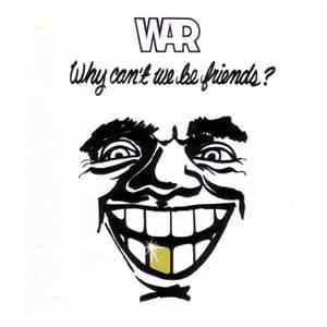 War - Why Can't We Be Friends? download flac mp3