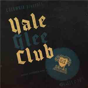 Yale Glee Club - Columbia Presents Yale Glee Club download flac mp3