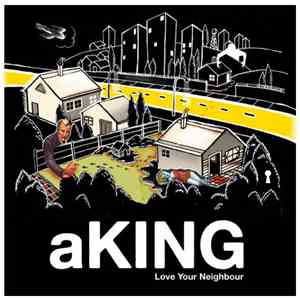 aKING - Love Your Neighbour download flac mp3