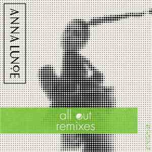Anna Lunoe - All Out - Remixes download flac mp3
