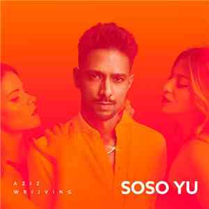 Aziz Wrijving - Soso Yu download flac mp3
