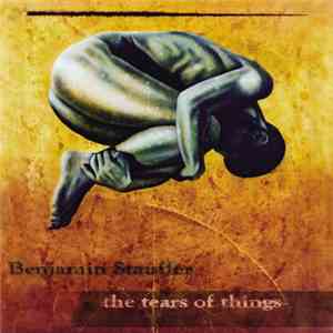 Benjamin Stauffer - The Tears Of Things download flac mp3