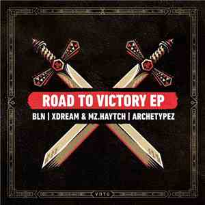 BLN  | XDream  & Mz.Haytch | Archetypez - Road To Victory EP flac mp3 download